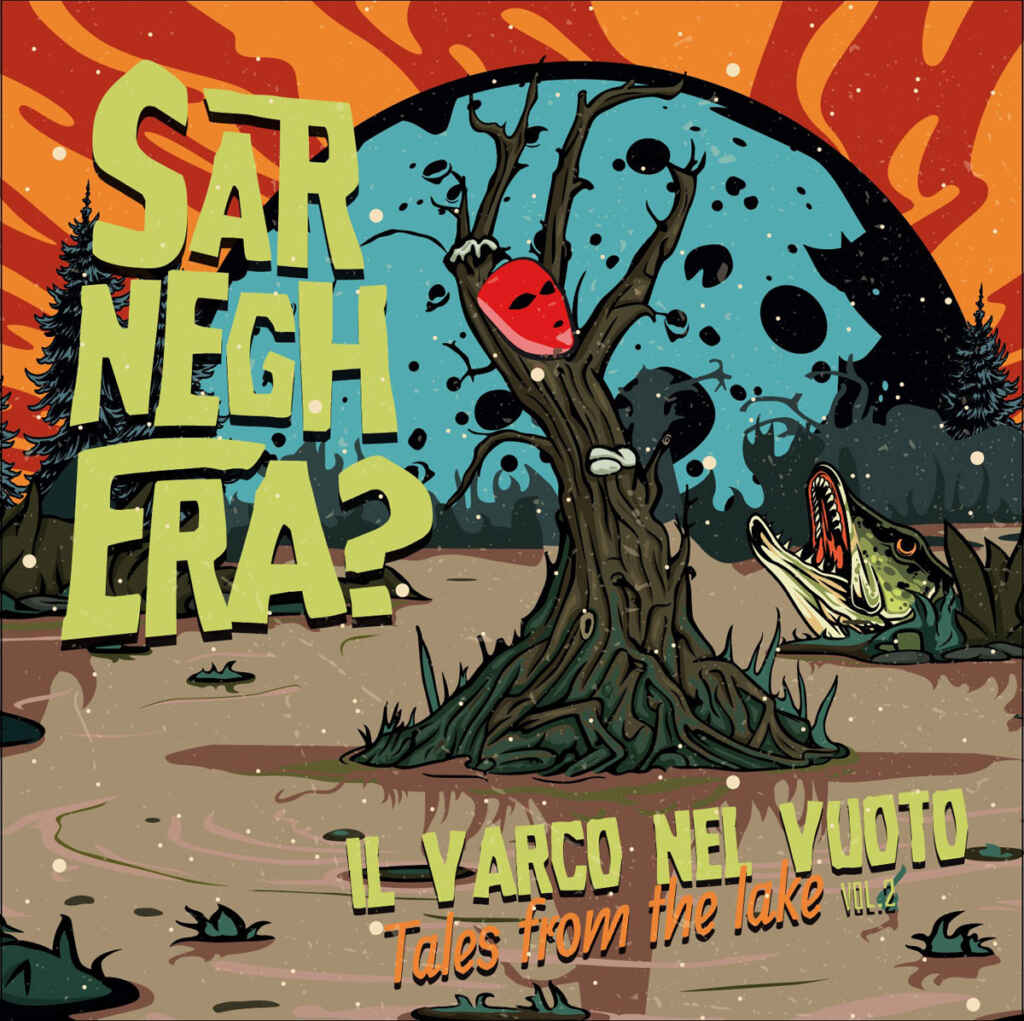“Il Varco Nel Vuoto – Tales from the lake volume II” il nuovo EP dei Sarneghera?