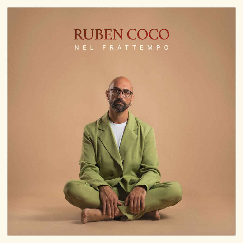 “Nel frattempo” è l’EP d’esordio di Ruben Coco, da venerdì 6 ottobre in digitale
