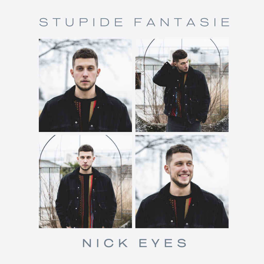 “Stupide fantasie” il nuovo singolo di Nick Eyes