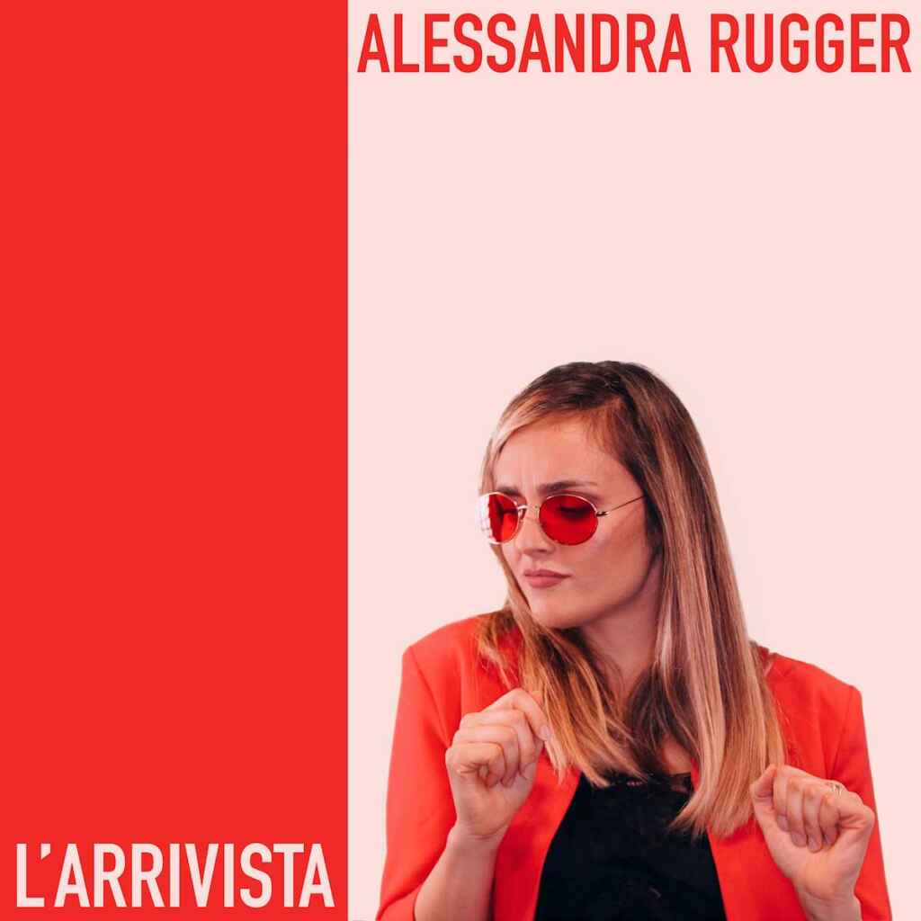 “L’arrivista” è il nuovo singolo di Alessandra Rugger