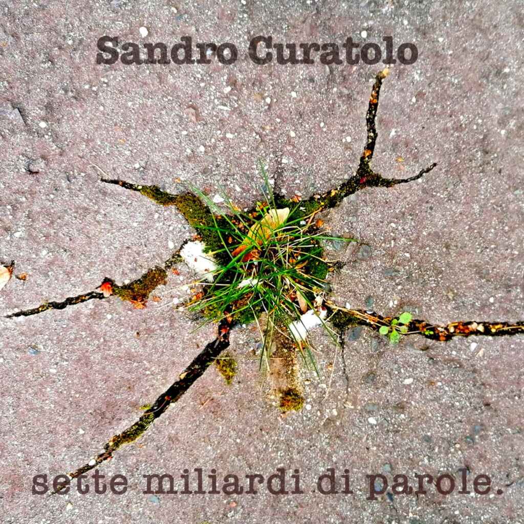 SANDRO CURATOLO presenta il nuovo disco “Sette miliardi di parole”